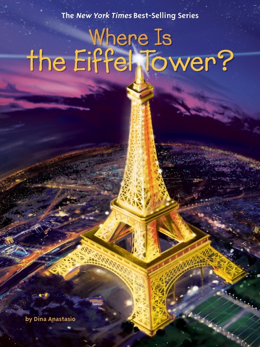 Title details for Where Is the Eiffel Tower? by Dina Anastasio - Available